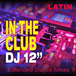In The Club Latin - DJ Remixed