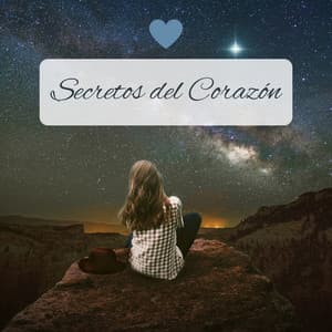 Secretos del Corazón: Conexiones Profundas con la Serenidad del Universo, Viaje a través de Armonías Cósmicas y Vibraciones Curativas - Música Instrumental Maestro