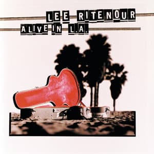 Alive In L.A. - Lee Ritenour