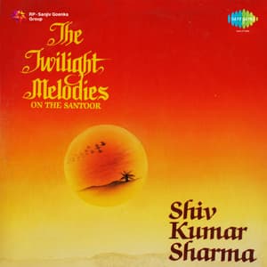 The Twilight Melodies on the Santoor Shiv Kumar Sharma - Shivkumar Sharma