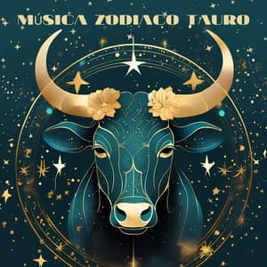 Música Zodiaco Tauro - Melodías de Meditación para Sueño y Astronomía - Serenidad y Armonía