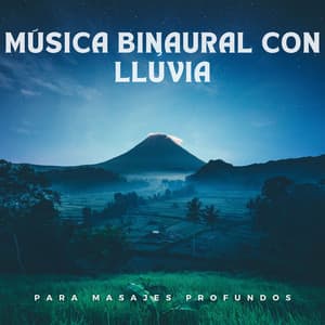 Música binaural con lluvia para masajes profundos - Fabricantes De Lluvia