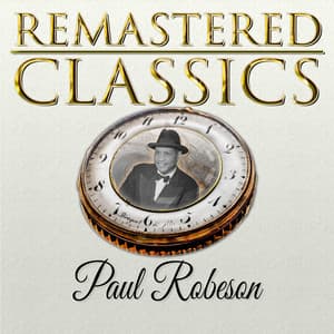 Remastered Classics, Vol. 7, Paul Robeson - Paul Robeson