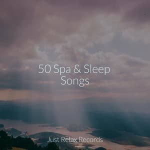 50 Spa & Sleep Songs - Natural Sounds