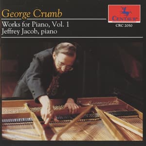 Crumb: Works for Piano, Vol. 1 - George Crumb