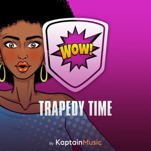 Trapedy Time - Kaptain
