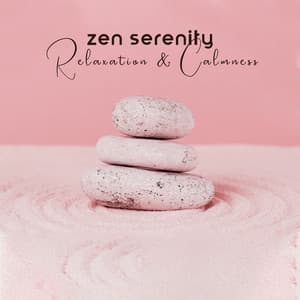 Zen Serenity Relaxation & Calmness: Spa Treatment, Healing Nature Music, Calming Meditation, Restful Spa, Soothing Sleep, Spiritual Renewing, Relaxation Therapy - Spa Relaxing New Age Project