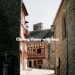 Chilling Vacay with Jazz - Música Ambiental para Bares