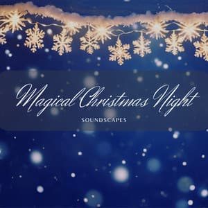 Magical Christmas Night Soundscapes - Coral Infantil de Navidad