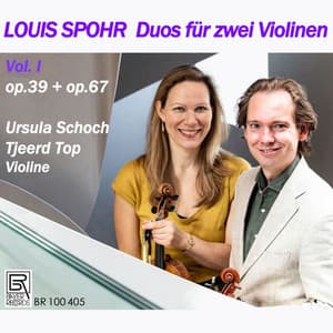 Duos for two Violins Vol. 1 - Duos Opp. 67/2 & 67/3, Duetto Op. 39/2 - Louis Spohr