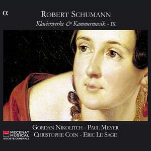 Schumann: Klavierwerke & Kammermusik IX - Robert Schumann