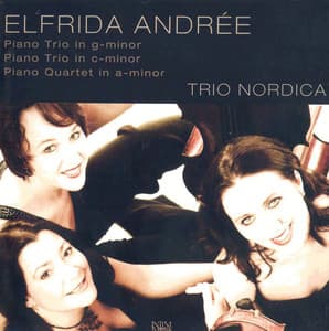 Andree: Piano Trios - Piano Quartet in A minor - Elfrida Andrée