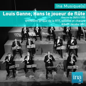 Louis Ganne, Hans le joueur de flûte, Orchestre Lyrique de la RTF, Concert du 28/01/1955, Albert Jacobs - Louis Ganne