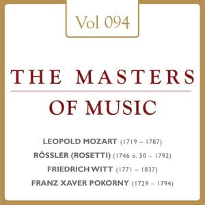 Leopold Mozart & Antonio Rosetti & Friedrich Witt & Franz Xaver Pokorny: Masters of Music, Vol. 94 - Hermann Baumann