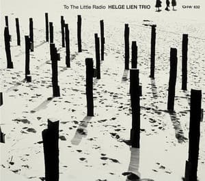 To the Little Radio - Helge Lien Trio