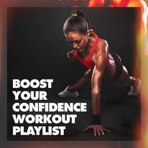 Boost Your Confidence Workout Playlist - Workout Rendez-Vous
