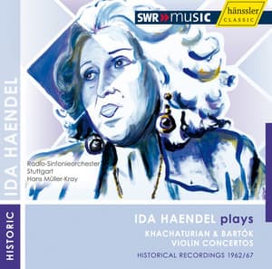 Ida Haendel plays Khachaturian and Bartok - Ida Haendel