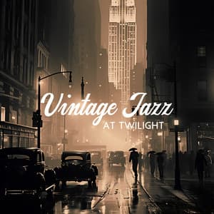 Vintage Jazz at Twilight - Soft Jazz Music