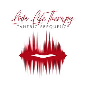 Love Life Therapy: Tantric Frequency to Improve Intimacy in a Relationship, Heal Loss of Libido - Erotic Music Zone