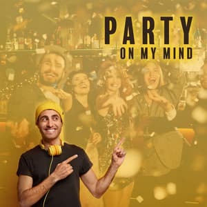 Party on My Mind: Chillout Party Mood, Party Lounge, Best Chillout Dance Songs - Party Topic Club