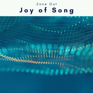 1 Joy of Song - Zone Out
