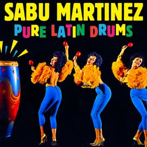 Pure Latin Drums - Sabu Martinez