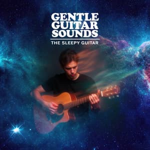 Gentle Guitar Sounds - The Sleepy Guitar