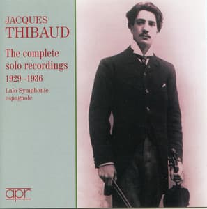 The Complete Solo Recordings - Jacques Thibaud