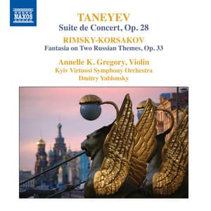 Taneyev: Concert Suite, Op. 28 - Rimsky-Korsakov: Concert Fantasia on Russian Themes, Op. 33 - Sergei Taneyev