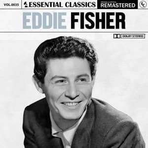 Essential Classics, Vol. 35: Eddie Fisher - Eddie Fisher