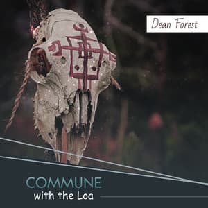 Commune with the Loa - Dean Forest