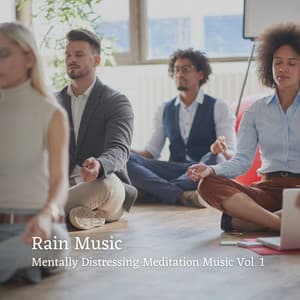 Rain Music: Mentally Distressing Meditation Music Vol. 1 - Rain Mozart