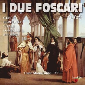Verdi : I due foscari - Giuseppe Verdi