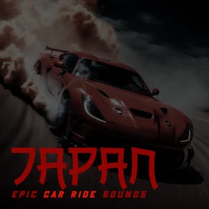 Japan Epic Car Ride Sounds - Cool Time Ensemble Music