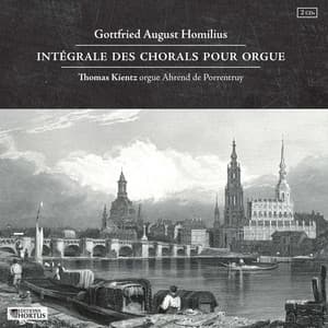 Homilius: Intégrale des chorals pour orgue - Gottfried August Homilius