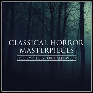 Classical Horror Masterpieces - Spooky Pieces for Halloween - London Symphony Orchestra