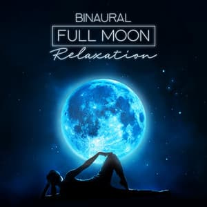 Binaural Full Moon Relaxation: Calming Noises for Deep Sleep, Insomnia Therapy, Stress Relief - Moonlight Shadow Universe