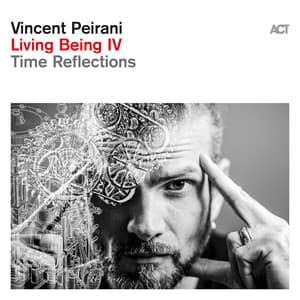 Living Being IV - Vincent Peirani