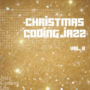 Christmas Coding Jazz Vol. 2 - Jazz Coding Life