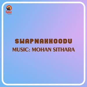 Swapnakkoodu - Mohan Sithara
