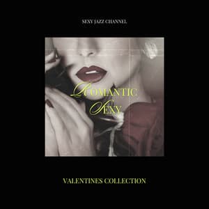 Romantic & Sexy Valentines Collection - Sexy Jazz Channel