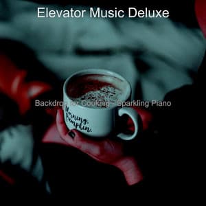 Backdrop for Cooking - Sparkling Piano - Elevator Music Deluxe