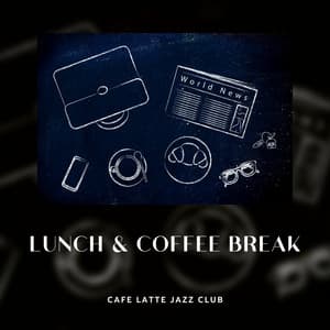 Lunch & Coffee Break Jazz Music - Coffee House Instrumental Jazz Playlist