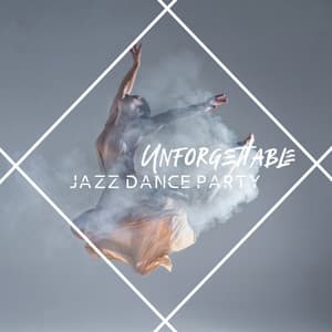 Unforgettable Jazz Dance Party – Light Uplifting Instrumental Bebop Music - Classy Background Music Ensemble