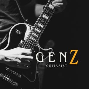 Gen Z Guitarist: Relax Guitar Instrumental, Soothing Vibes, Absolute Rest - Soothing Music Collection