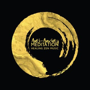 Anti-Anxiety Meditation: Healing Zen Music. Therapeutic Meditation Practices, Gentle New Age BGM - Meditation Time Zone