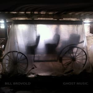Ghost Music - Bill Brovold