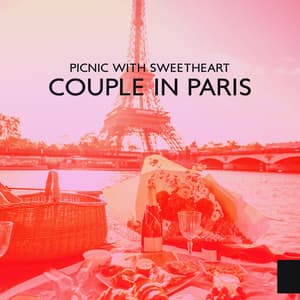Picnic with Sweetheart: Couple in Paris, Sentimental Mood, Mellow Jazz and Cocktail Party - Cocktail Party Music Collection