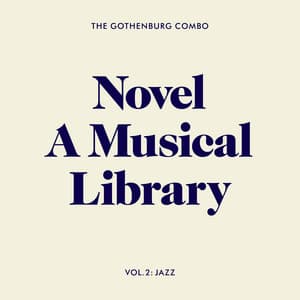 Novel - A Musical Library, Vol. 2: Jazz - The Gothenburg Combo