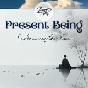 Present Being: Embracing the Now - Skyphoria Vital